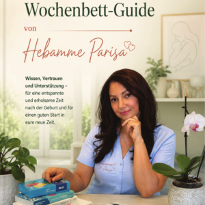 Dein Wochenbett-Guide von Hebamme Parisa